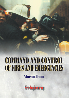 Command and Control of Fires and Emergencies - Dunn, Vincent