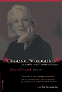 Command Performance: An Actress in the Theater of Politics