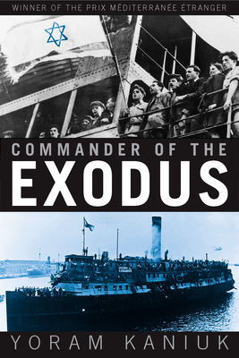 Commander of the Exodus - Kaniuk, Yoram, and Simckes, Seymour (Translated by)
