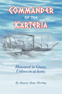 Commander of the Karteria: Honoured in Greece. Unknown at Home.