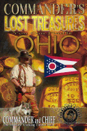 Commander's Lost Treasures You Can Find In Ohio: Follow the Clues and Find Your Fortunes!