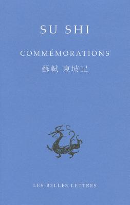 Commemorations - Shi, Su, and Feuillas, Stephane (Translated by)