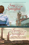 Commemorative Edition: Song of Springhill & Spirit of Springhill