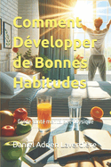 Comment D?velopper de Bonnes Habitudes: Guide sant? mentale et physique