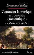 Comment La Musique Est Devenue Romantique