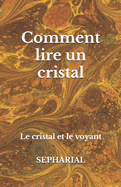 Comment lire un cristal: Le cristal et le voyant