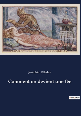 Comment on devient une f?e - P?ladan, Jos?phin