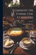 Comment on Forme Une Cuisini?re: Petit Guide de la Ma?tresse de Maison Volume; Volume 4