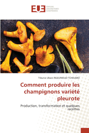 Comment produire les champignons varit pleurote