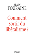 Comment Sortir Du Liberalisme?