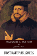 Commentaries on Jesus Christ