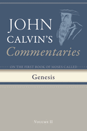 Commentaries on the First Book of Moses Called Genesis, Volume 2