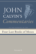 Commentaries on the Four Last Books of Moses Arranged in the Form of a Harmony, Volume 2