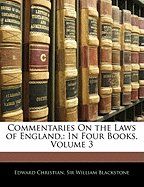 Commentaries on the Laws of England,: In Four Books; Volume 3