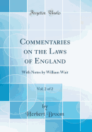 Commentaries on the Laws of England, Vol. 2 of 2: With Notes by William Wait (Classic Reprint)