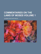 Commentaries on the Laws of Moses; Volume 1