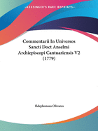 Commentarii In Universos Sancti Doct Anselmi Archiepiscopi Cantuariensis V2 (1779)