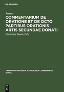 Commentarium de oratione et de octo partibus orationis artis secundae Donati