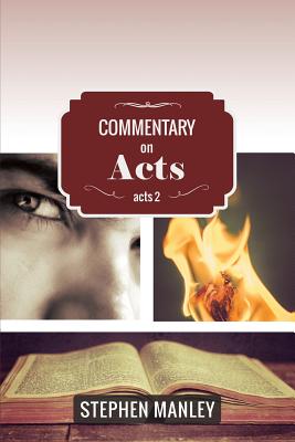 Commentary on Acts 2 - Manley, Stephen