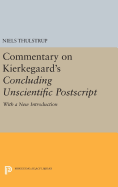 Commentary on Kierkegaard's Concluding Unscientific PostScript: With a New Introduction