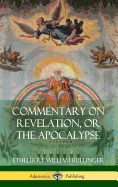 Commentary on Revelation, or the Apocalypse (Hardcover)