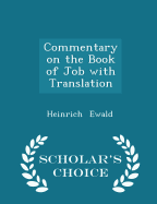 Commentary on the Book of Job with Translation - Scholar's Choice Edition