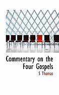 Commentary on the Four Gospels - Thomas, S