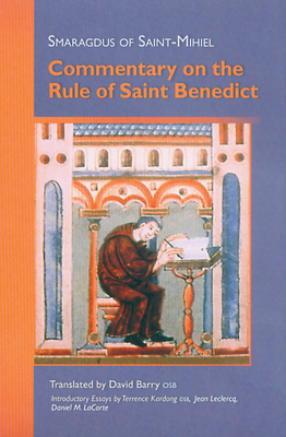 Commentary on the Rule of Saint Benedict: Volume 212 - Smaragdus of Saint-Mihiel, and Barry, David (Translated by)