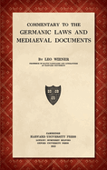 Commentary to the Germanic Laws and Mediaeval Documents [1915]