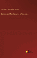 Commerce, Manufactures & Resources
