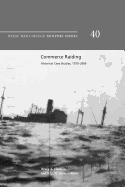 Commerce Raiding: Historical Case Studies, 1755-2009