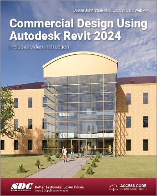Commercial Design Using Autodesk Revit 2024 - Stine, Daniel John