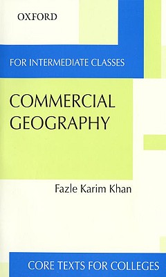 Commercial Geography for Intermediate Classes - Karim Khan, Fazle