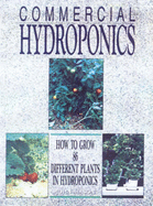 Commercial Hydroponics: How to Grow 86 Different Plants in Hydroponics