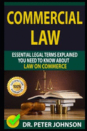 Commercial Law: Essential Legal Terms Explained You Need to Know about Law on Commerce!