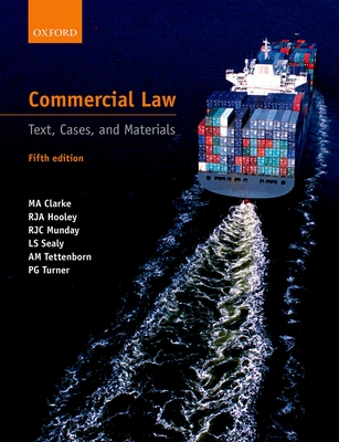 Commercial Law: Text, Cases, and Materials - Clarke, M A, and Hooley, R J A, and Munday, R J C