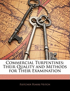 Commercial Turpentines: Their Quality and Methods for Their Examination