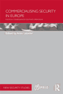 Commercialising Security in Europe: Political Consequences for Peace Operations