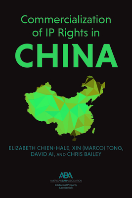 Commercialization of IP Rights in China - Chien-Hale, Elizabeth, and Tong, and Ai, David
