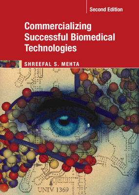 Commercializing Successful Biomedical Technologies - Mehta, Shreefal S