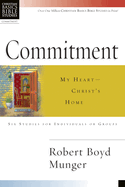 Commitment: My Heart--Christ's Home