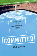 Committed: Confessions of a Fantasy Football Junkie
