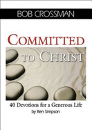 Committed to Christ: 40 Devotions for a Generous Life