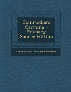 Commodiani Carmina - Primary Source Edition