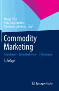 Commodity Marketing: Grundlagen - Besonderheiten - Erfahrungen