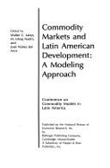 Commodity Markets and Latin American Development, a Modeling Approach: Conference on Commodity Models in Latin America - Labys, Walter C