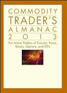 Commodity Trader's Almanac 2013: For Active Traders of Futures, Forex, Stocks, Options, and Etfs