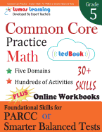 Common Core Practice - Grade 5 Math: Workbooks to Prepare for the Parcc or Smarter Balanced Test