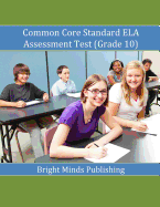 Common Core Standard Ela Assessment Test (Grade 10)