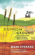Common Ground: The Sharing of Land and Landscapes for Sustainability
